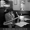 Next Stop … Soweto Vol. 3: Giants, Ministers and Makers: Jazz in South Africa 1963-1984