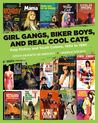 Girl Gangs, Biker...