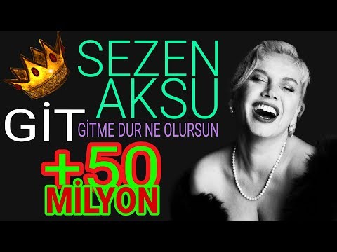 Sezen Aksu - Git (Gitme Dur Ne Olur)