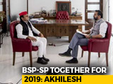 Video : 'BSP-SP Alliance For 2019 Is Obvious': Akhilesh Yadav