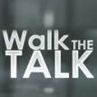 Walk The Talk