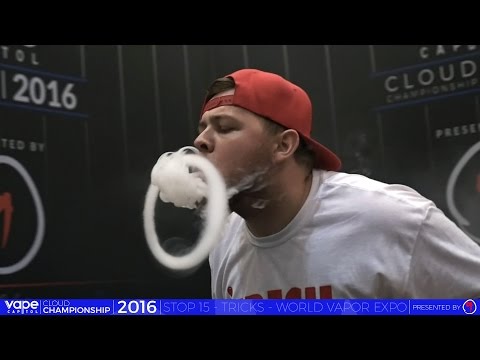 VC Cloud Championship 2016 - World Vapor Expo - Vape Tricks