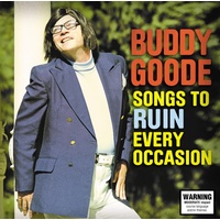 Buddy Goode - Songs To Ruin Every Occasion