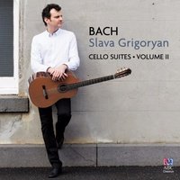 Slava Grigoryan - Bach Cello Suites Volume II