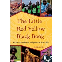 The Little Red Yellow Black Book - An Introduction to Indigenous Australia