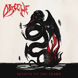 OBSCENE - Sermon To The Snake