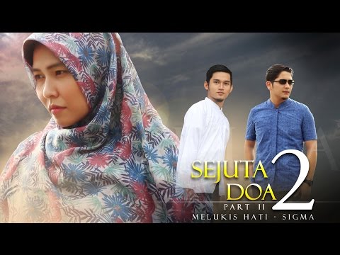 (Sejuta Doa Part 2) SIGMA - Melukis Hati