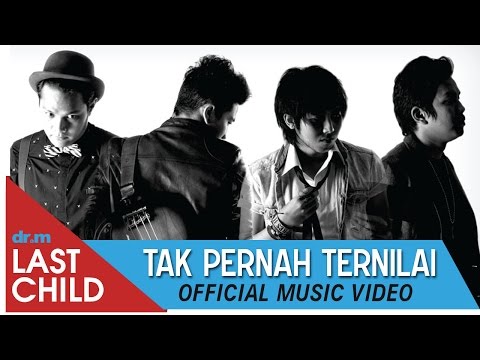 Last Child - Tak Pernah Ternilai (Official Video) #TPT