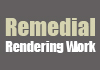 Remedial Rendering Work