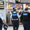 'Dangerous times': Police to have new powers to check IDs at airports
