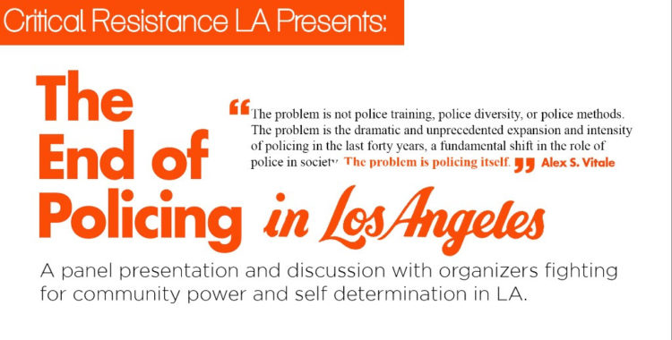 "The End of Policing": Los Angeles Events