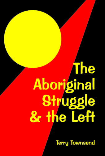 Aboriginal struggle and the left COVER