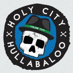 VA - Holy City Hullabaloo! - Vol. 2 Comp. (2017)