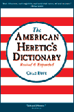 American Heretic's Dictionary revised and expanded by Chaz Bufe, front cover