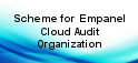 Scheme for Empanelment Cloud Audit Organization