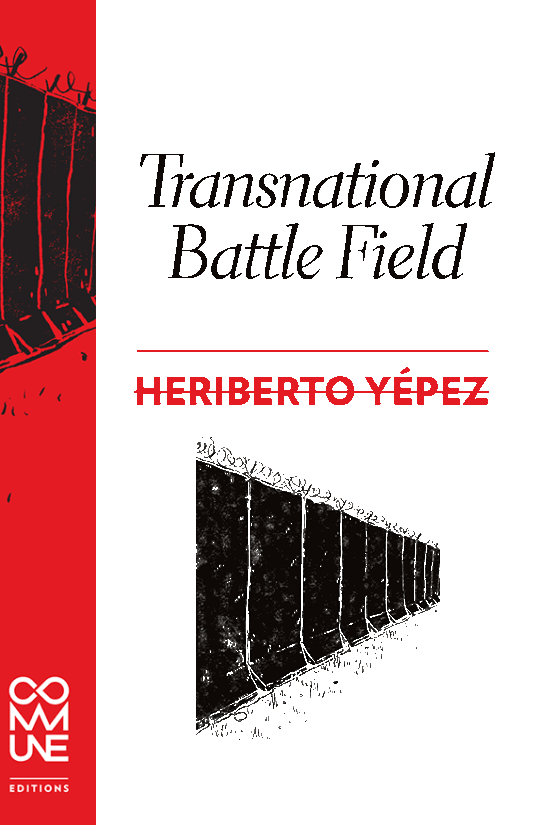 Transnational Battle Field (Heriberto Yépez)