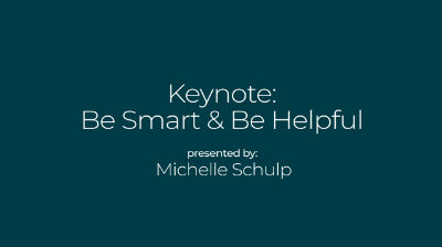 Michelle Schulp: Be Smart and Helpful: Success, Generosity and the Business of People