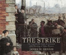 The Strike — The Improbable Story of an Iconic 1886 Painting of Labor Protest