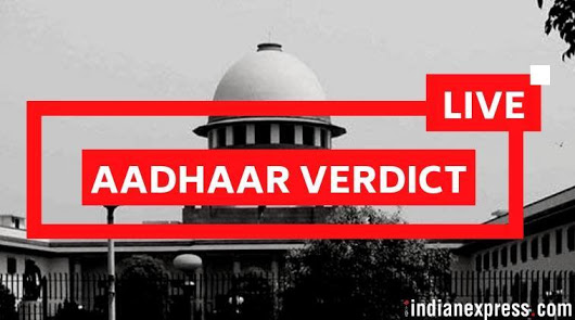 Aadhaar verdict in Supreme Court LIVE Updates: Judgment on constitutional validity today | The Indian Express