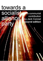 Towards a Socialist Alliance party (second edition, 2001)