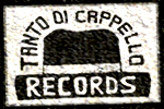 Tanto Di Cappello Records