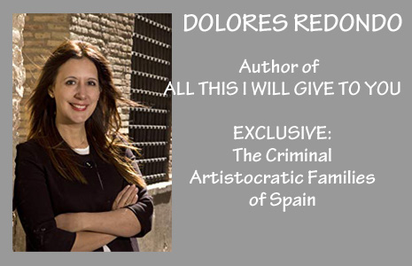 DOLORES REDONDO on The Criminal Aristocratic Families of Spain