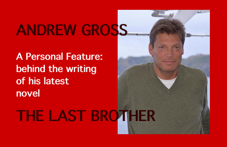 ANDREW GROSS: Behind THE LAST BROTHER