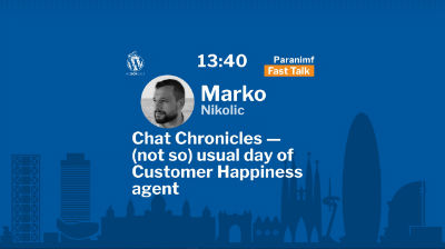 Marko Nikolic: Chat Chronicles – (not so) usual day of Customer Happiness agent