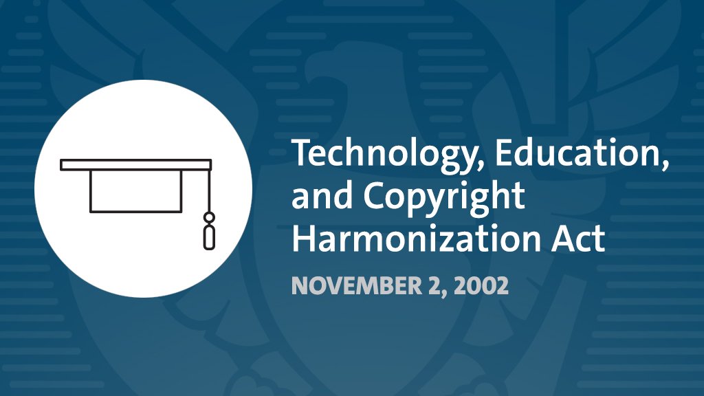 Technology, Education, and Copyright Harmonization Act. November 2, 2002