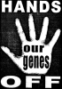 Hands Off Our Genes -- A Message to the Biotechnology Corporations (by Radical Graphics) --- Description: This image came from http://www.RadicalGraphics.org/.Keywords: Genetics, Genes, Hands, Hand, Hands Off.