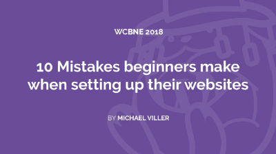 Michael Viller: 10 Mistakes beginners make when setting up their websites