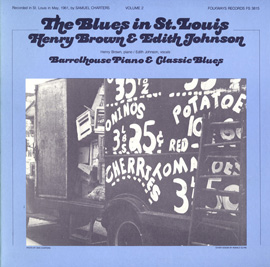 The Blues in St. Louis, Vol. 2: Henry Brown and Edith Johnson: Barrelhouse Piano and Classic Blues