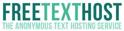 Free Text Host - The Anonymous Text Hosting Service