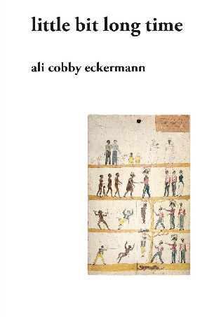 * Ali Cobby Eckermann / little bit long time