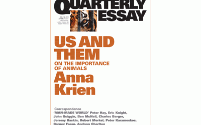 Quarterly Essay 45, 'Us and Them: On the Importance of Animals', by Anna Krien, Black Inc., 125pp; $19.95