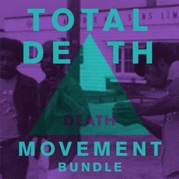 The 4th Movement and Death: TOTAL DEATH MOVEMENT Bundle (TOTALDEATH)