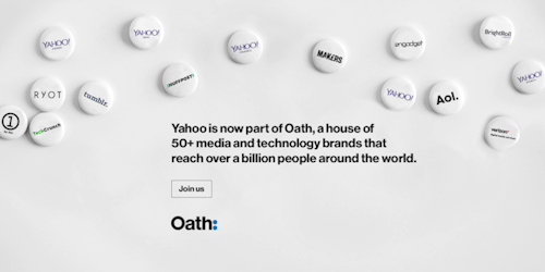 Yahoo is now part of Oath, a diverse house of 50+ media and technology brands that engages over a billion people around the world.
Create brand love with us.