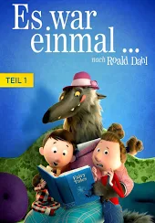 Es war einmal... nach Roald Dahl: Teil 1