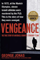 Vengeance: The True Story of an Israeli Counter-Terrorist Team, by George Jonas