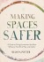 Making Spaces Safer