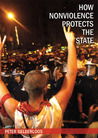 How Nonviolence Protects the State by Peter Gelderloos