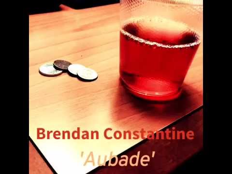 “Aubade” by Brendan Constantine