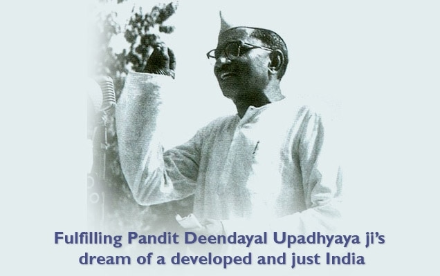 Fulfilling Pandit Deendayal Upadhyaya ji’s dream of a developed and just India