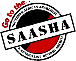 Go to the Southern African Anarchist & Syndicalist History Archive