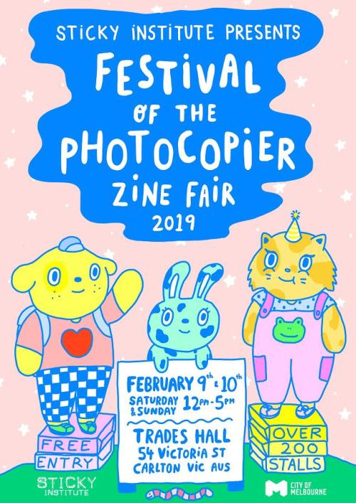 Sticky Institute is now accepting bookings for The Festival of the Photocopier Zine Fair 2019!
Book via the online booking form here:
https://goo.gl/forms/DOZ615TPgG30ssEj2
The zine fair will be a two day zine fair at the new location of the historic...