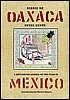 Diario De Oaxaca: A Sketchbook Journal of Two Years in Mexico