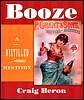 Booze: A Distilled History