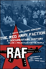 The Red Army Faction, A Documentary History - Volume 1: Projectiles For the People