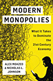 Modern Monopolies: What It Takes to Dominate the 21st Century Economy