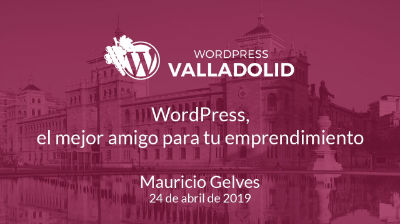 Mauricio Gelves: WordPress, el mejor amigo para tu emprendimiento